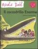 Il coccodrillo Enorme