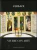 Versace. Vivere con arte
