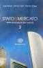 Stato e mercato. Per le Scuole superiori vol.2