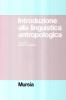 Introduzione alla linguistica antropologica