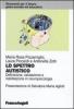 Lo spettro autistico. Definizione, valutazione e riabilitazione in neuropsicologia