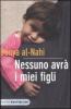 Nessuno avr� i miei figli