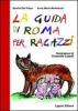 La guida di Roma per ragazzi