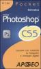 Adobe Photoshop CS5. Lavorare con creativit� su fotografie e immagini digitali