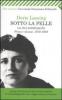 Sotto la pelle. La mia autobiografia vol.1