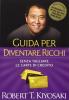 Guida per diventare ricchi. Senza tagliare le carte di credito
