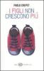 I figli non crescono pi�
