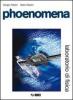 Phoenomena. Laboratorio di fisica. Per le Scuole superiori