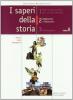 I saperi della storia. Per le Scuole superiori vol.2