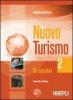 Nuovo turismo. Con espansione online. Per gli Ist. tecnici e professionali vol.2