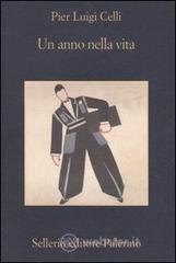 Un anno nella vita. Racconti e memorie di un lungo addio all'impresa Un anno nella vita. Racconti e memorie di un lungo addio all'impresa