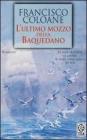 L' ultimo mozzo della Baquedano
