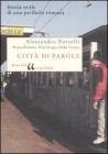 Citt� di parole. Storia orale di una periferia romana