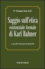 Saggio sull'etica esistenziale formale di Karl Rahner. Testo latino a fronte