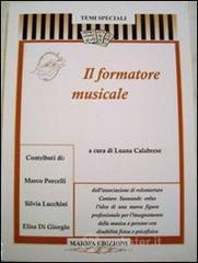 Il formatore musicale. Nuova figura professionale per l'insegnamento della musica a persone con disabilit� fisica o psicofisica