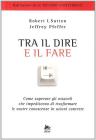 Tra il dire e il fare. Come trasformare le nostre idee in azione