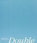 Double. Catalogo della mostra (Fucecchio, 3 ottobre-5 novembre 2004)