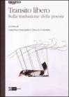 Transito libero. Sulla traduzione della poesia
