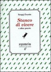 Stanco di vivere e altre poesie