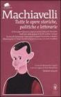 Tutte le opere storiche, politiche e letterarie. Ediz. integrali