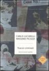 Tracce criminali. Storie di omicidi imperfetti