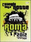 L' agenda della notte. Roma 2012