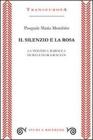 Il silenzio e la rosa. La politica barocca di Baltasar Graci�n