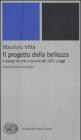 Il progetto della bellezza. Il design fra arte e tecnica dal 1851 a oggi