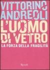 L' uomo di vetro L' uomo di vetro