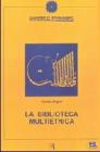 La biblioteca multietnica. Libri, percorsi, proposte per un incontro fra culture diverse