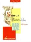 Seneca. Dall'impegno civile alla terapia dell'anima. Progetto Chorus