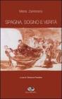 Spagna, sogno e verit�