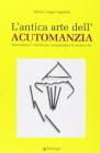 L' antica arte dell'acutomanzia. Interpretare i chiodi per comprendere la nostra vita