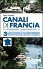 Canali di Francia. In houseboat, camper, bicicletta vol.3