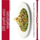Piatti unici, sani e gustosi. Oltre 100 ricette di rapida preparazione proposte da chef di alta cucina per un'alimentazione completa