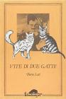 Vite di due gatte