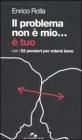 Il problema non � mio... � tuo. Con i 52 pensieri per volersi bene