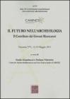 Il futuro nell'archeologia. Il contributo dei giovani ricercatori. Atti del 4� Convegno nazionale dei giovani Archeologi (Tuscania, 12-15 maggio 2011)