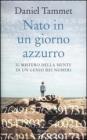 Nato in un giorno azzurro. Il mistero della mente di un genio dei numeri