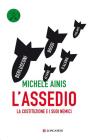 L' assedio. La Costituzione e i suoi nemici