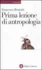 Prima lezione di antropologia Prima lezione di antropologia