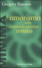 L' umorismo nella comunicazione umana L' umorismo nella comunicazione umana