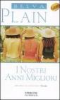 I nostri anni migliori