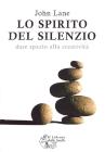 Lo spirito del silenzio. Dare spazio alla creativit�