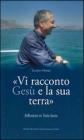 Vi racconto Ges� e la sua terra. Riflessioni in Terra Santa