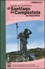 Guida al cammino di Santiago de Compostela in bicicletta. Oltre 800 chilometri a piedi da Roncisvalle a Finisterre