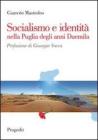 Socialismo e identit� nella Puglia degli anni Duemila