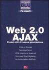 Web 2.0 Ajax. Creare siti di nuova generazione