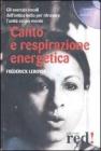 Canto e respirazione energetica. CD Audio Canto e respirazione energetica. CD Audio