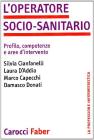 L' operatore socio-sanitario. Profilo, competenze e aree d'intervento